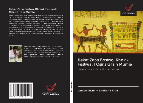 Heket ¿aba Bóstwo, Khoiak Festiwal I Osiris Grain Mumie - Venice Ibrahim Shehatta Attia