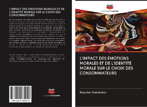 L'IMPACT DES ÉMOTIONS MORALES ET DE L'IDENTITÉ MORALE SUR LE CHOIX DES CONSOMMATEURS - Rusudan Kokoladze