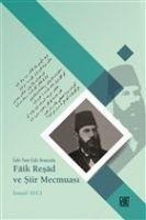 Eski-Yeni-Eski Arasinda Faik Resad ve Siir Mecmuasi - Ismail Avci