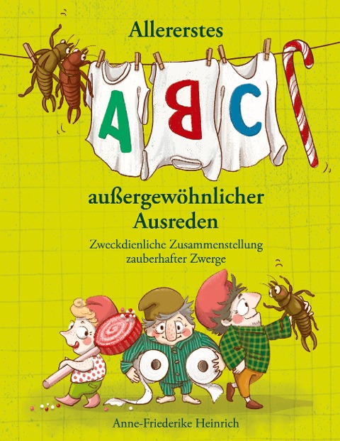 Allererstes ABC aussergewöhnlicher Ausreden - Anne-Friederike Heinrich