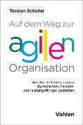 Cover-Bild zum Titel 'Auf dem Weg zur agilen Organisation' von 'Torsten Scheller'