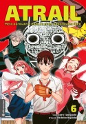 Cover-Bild zum Titel 'Atrail - Mein normales Leben in einer abnormalen Welt 06' von 'Goro Taniguchi, Akihiko Higuchi'