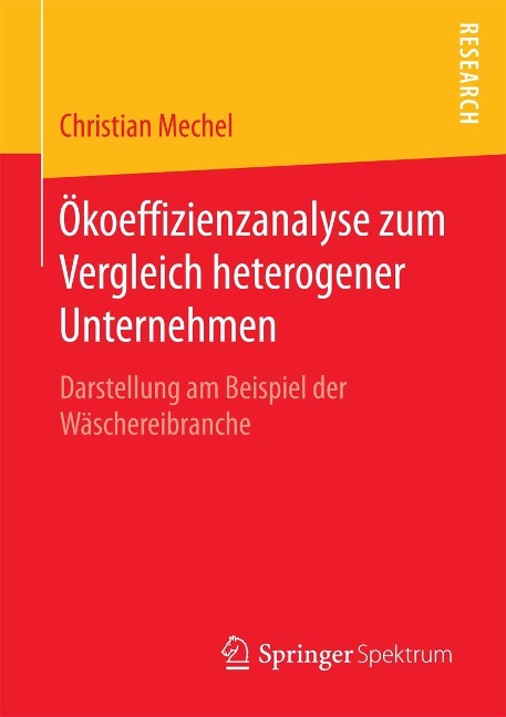 Ökoeffizienzanalyse zum Vergleich heterogener Unternehmen - Christian Mechel