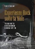 Cover-Bild zum Titel 'Esperienze rock sotto la Mole. Torino anni '70, boom economico, edonismo anni '80' von 'Roberto Mazzanti'