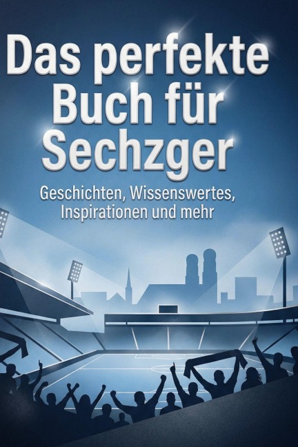 Das perfekte Buch für Sechzger - Leah Bauer