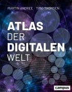 Cover-Bild zum Titel 'Atlas der digitalen Welt' von 'Martin Andree, Timo Thomsen'