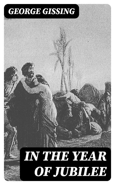 In the Year of Jubilee - George Gissing