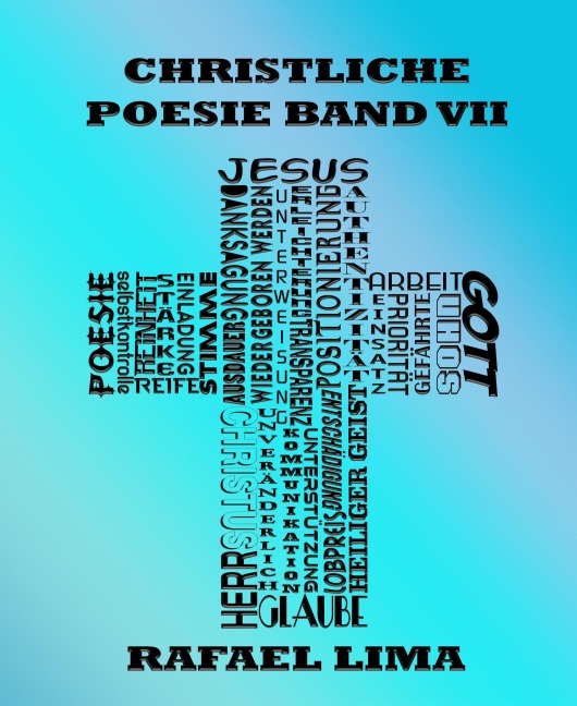 Christliche Poesie Band VII - Rafael Lima