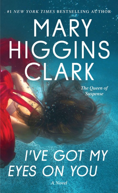 I've Got My Eyes on You - Mary Higgins Clark