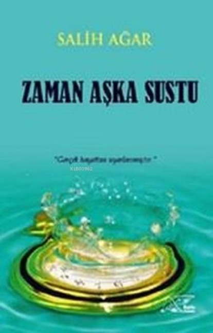 Zaman Aska Sustu - Salih Agar