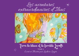 Cover-Bild zum Titel 'Les aventures extraordinaires d'Ilias' von 'Ludovic Spyrr'