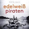 Cover-Bild zum Titel 'Edelweißpiraten' von 'Dirk Reinhardt'
