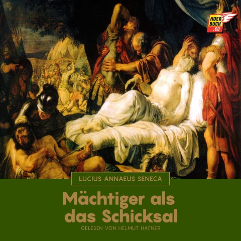 Mächtiger als das Schicksal - Lucius Annaeus Seneca