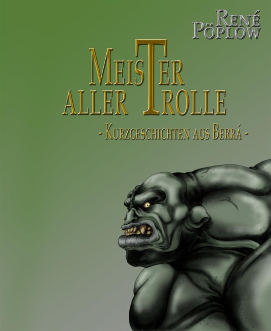 Meister aller Trolle - René Pöplow