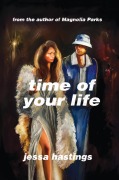 Cover-Bild zum Titel 'Time of Your Life' von 'Jessa Hastings'