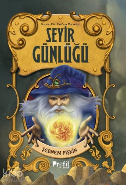 Kaptan Pöti Perinin Maceralari - Seyir Günlügü - Sebnem Piskin