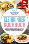 Cover-Bild zum Titel 'Kleinkinder Kochbuch' von 'Rezepte Profis'