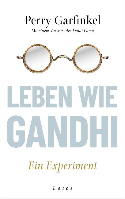 Leben wie Gandhi - Perry Garfinkel