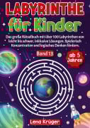 Cover-Bild zum Titel 'Labyrinthe für Kinder ab 5 Jahren - Band 13' von 'Lena Krüger'