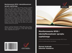 Cover-Bild zum Titel 'Monitorowanie RFID i identyfikowalno¿¿ sprz¿tu szpitalnego' von 'Manoel Andrade, Eduardo Valadares'