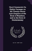 Cover-Bild zum Titel 'Short Comments On Eighty Passages in the Twenty-Seven Last Chapters of the Book of Numbers, and in the Book of Deuteronomy' von 'Walter John Trower'