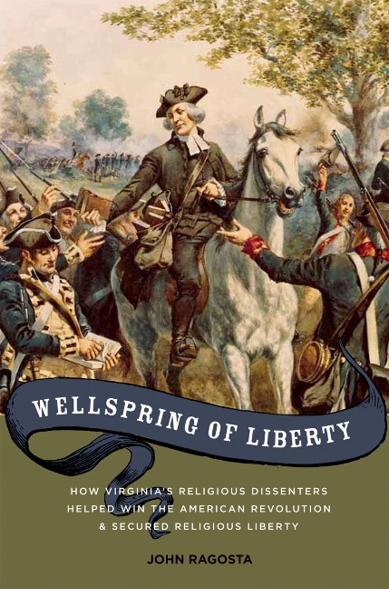 Wellspring of Liberty - John A. Ragosta