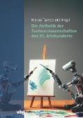 Cover-Bild zum Titel 'Die Ästhetik der Technowissenschaften des 21. Jahrhunderts' von ''