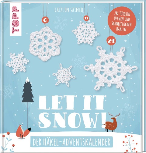 Let it snow! - Das Häkel-Adventskalender-Buch - Caitlin Sainio