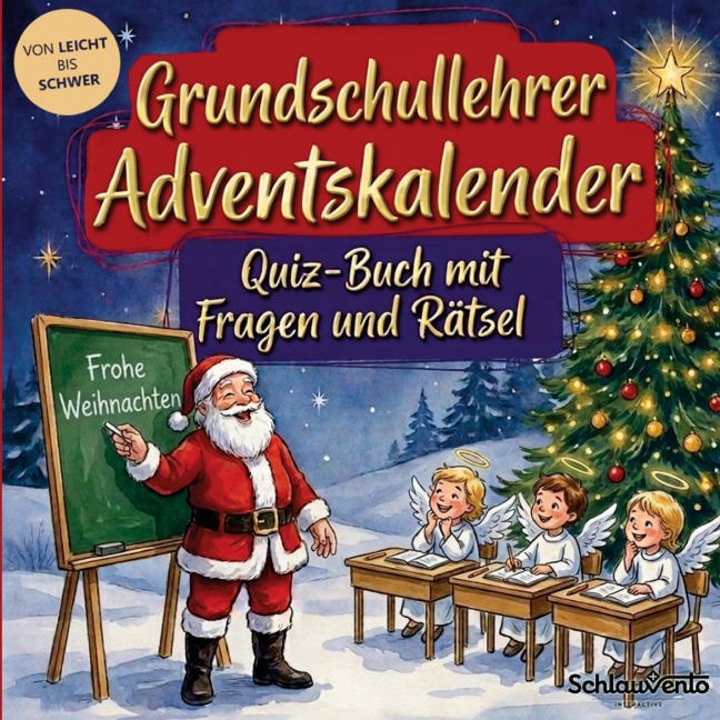 Grundschullehrer-Adventskalender: Quiz-Buch mit Fragen und Rätsel - Schlauvento Interactive