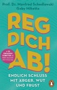 Cover-Bild zum Titel 'Reg dich ab! - Endlich Schluss mit Ärger, Wut und Frust' von 'Manfred Schedlowski, Gaby Miketta'