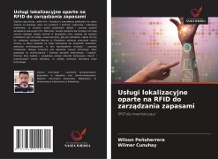 Cover-Bild zum Titel 'Us¿ugi lokalizacyjne oparte na RFID do zarz¿dzania zapasami' von 'Wilson Peñaherrera, Wilmer Cunuhay'