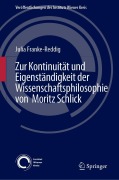 Cover-Bild zum Titel 'Zur Kontinuität und Eigenständigkeit der Wissenschaftsphilosophie von Moritz Schlick' von 'Julia Franke-Reddig'