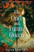 Cover-Bild zum Titel 'The Once and Future Queen' von 'Paula Lafferty'