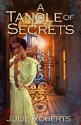 Cover-Bild zum Titel 'A Tangle of Secrets' von 'Julie Roberts'