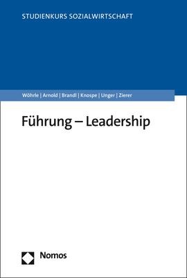 Führung - Leadership - Armin Wöhrle, Maik Arnold, Paul Brandl, Yvonne Knospe, Frank Unger