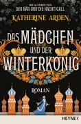 Cover-Bild zum Titel 'Das Mädchen und der Winterkönig' von 'Katherine Arden'