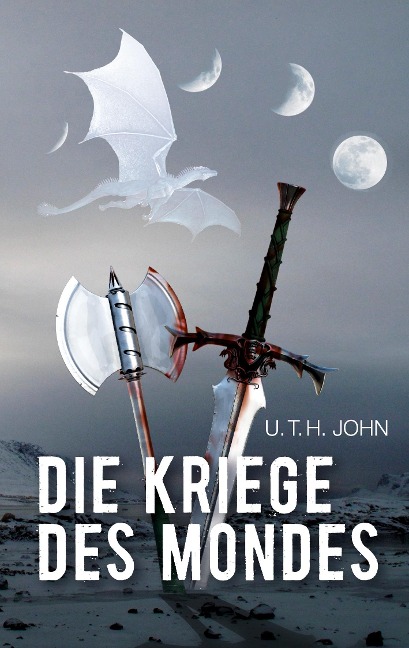 Die Kriege des Mondes - U. T. H. John