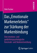 Cover-Bild zum Titel 'Das "Emotionale Markenerlebnis" zur Stärkung der Markenbindung' von 'Dirk Fischer'
