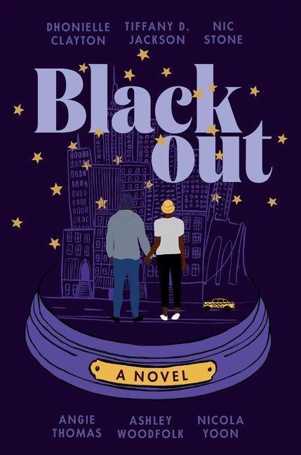 Blackout - Dhonielle Clayton, Angie Thomas, Ashley Woodfolk, Tiffany D Jackson, Nic Stone