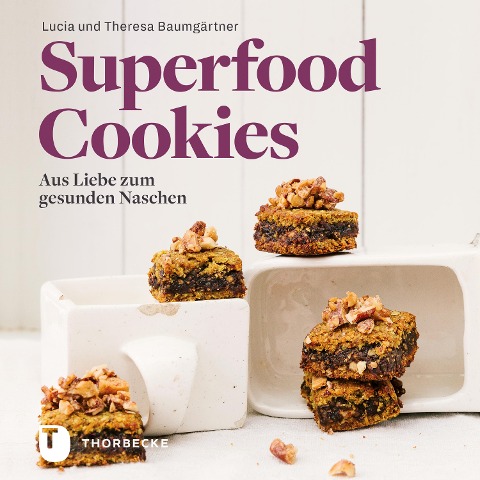 Superfood-Cookies - Lucia Baumgärtner, Theresa Baumgärtner
