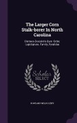 The Larger Corn Stalk-borer In North Carolina - Rowland Willis Leiby