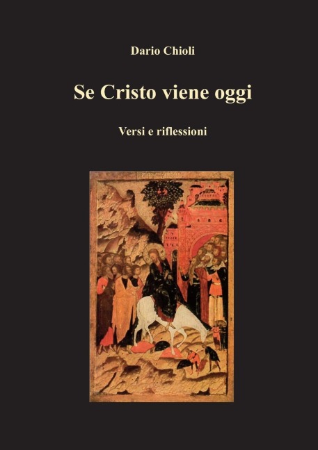 Se Cristo viene oggi - Dario Chioli