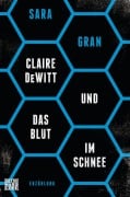 Cover-Bild zum Titel 'Claire DeWitt & Das Blut im Schnee' von 'Sara Gran'