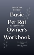 Cover-Bild zum Titel 'Bewitched Rattery Basic Pet Rat Owner's Workbook' von 'Jennifer Holt'
