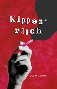 Cover-Bild zum Titel 'Kippenrauch' von 'Julia Laske'
