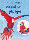 Ida und der Papagei - Rita Schiavi, Marina Bonnot