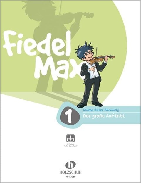 Fiedel-Max - Der große Auftritt, Band 1 - Andrea Holzer-Rhomberg