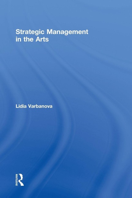 Strategic Management in the Arts - Lidia Varbanova