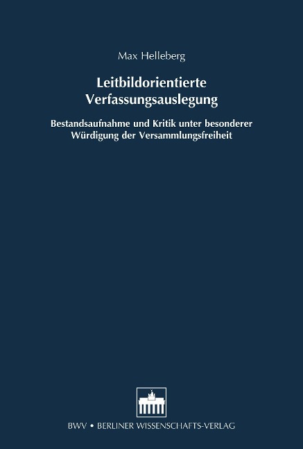 Leitbildorientierte Verfassungsauslegung - Max Helleberg