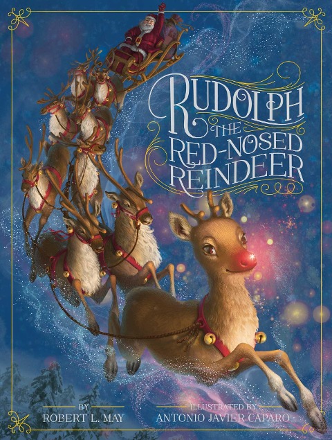 Rudolph the Red-Nosed Reindeer - Robert L May
